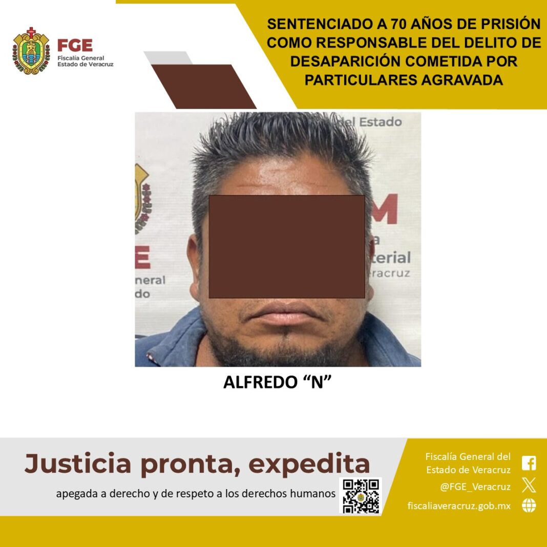 Logra FGE Veracruz sentencia histórica por desaparición cometida por particulares Xalapa Logra FGE Veracruz sentencia histórica por desaparición cometida por particulares Xalapa